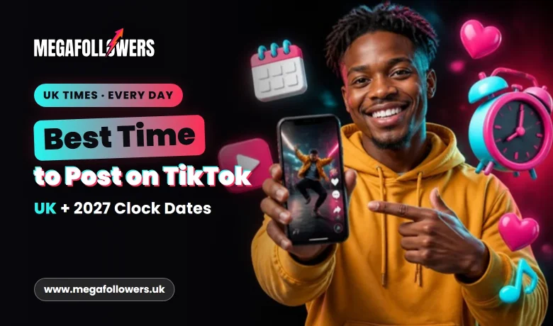 Best Time to Post on TikTok: UK Times for Every Day in 2026 and 2027