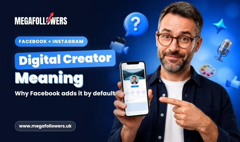Digital Creator Meaning on Facebook and Instagram: What It Is and How to Become One in 2026 and 2027