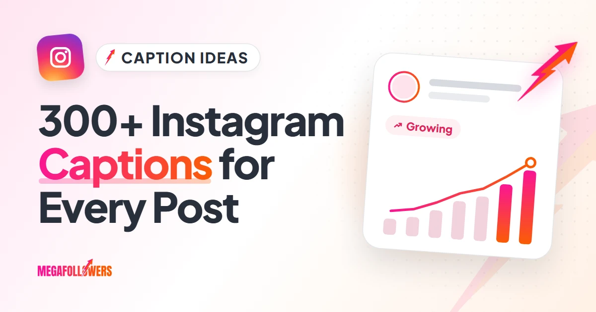 300+ Instagram Captions for Every Kind of Post