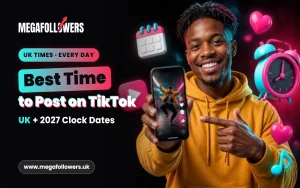 Best Time to Post on TikTok: UK Times for Every Day in 2026 and 2027