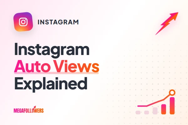Instagram Auto Views Explained: How They Work and When They Are Worth It