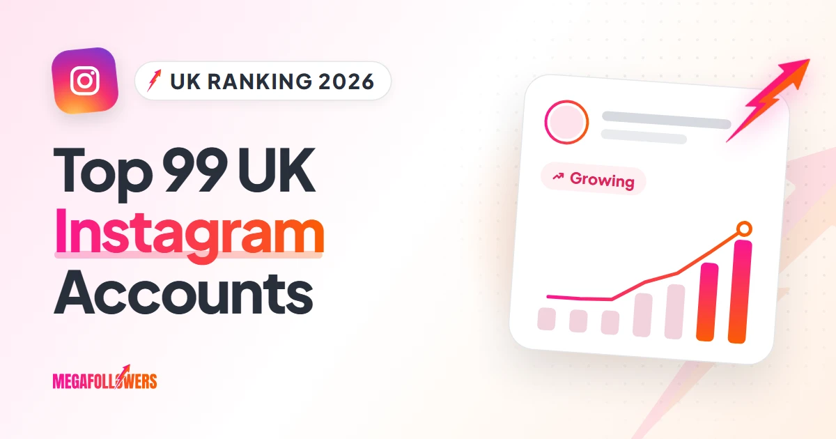 Top 99 Instagram Accounts in the UK: Most-Followed List 2026